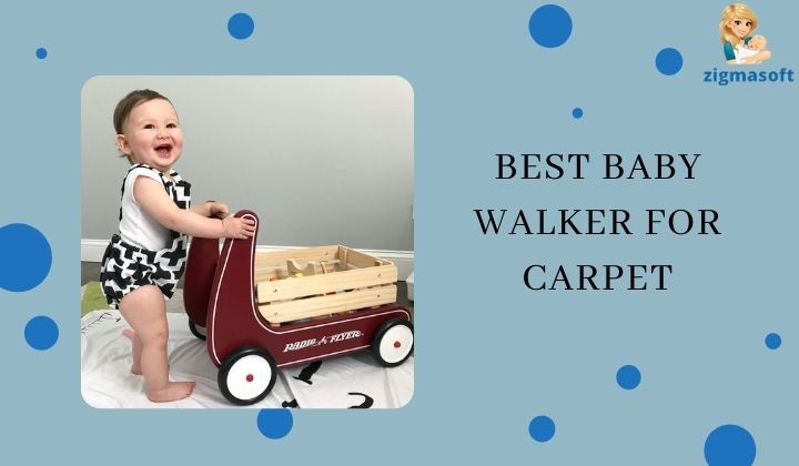 7 Finest child walkers for thick carpet [2022]-Evaluations and Shopping for Information –