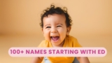 100+ Names That Begin with ED