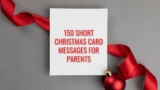 150 Quick Christmas Card Messages for Dad and mom