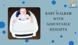 6 Greatest Adjustable top child walker [2021]-Newest opinions and shopping for information –
