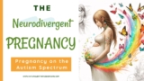BBL 208: The Neurodivergent Being pregnant