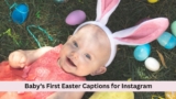 Child’s First Easter Captions for Instagram (100+ Captions)