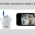 Prime 7 vibrating Child monitor for Deaf Mother and father and heavy sleepers [2022]- Newest Opinions –