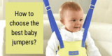 How to decide on the most effective child jumpers? –