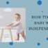 Walkers for infants good or Dangerous- Walker advantages and drawbacks –